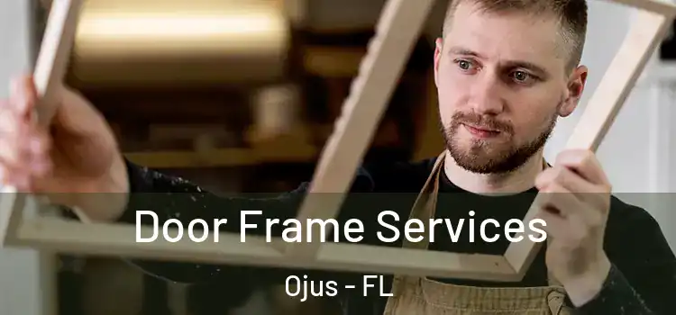 Door Frame Services Ojus - FL
