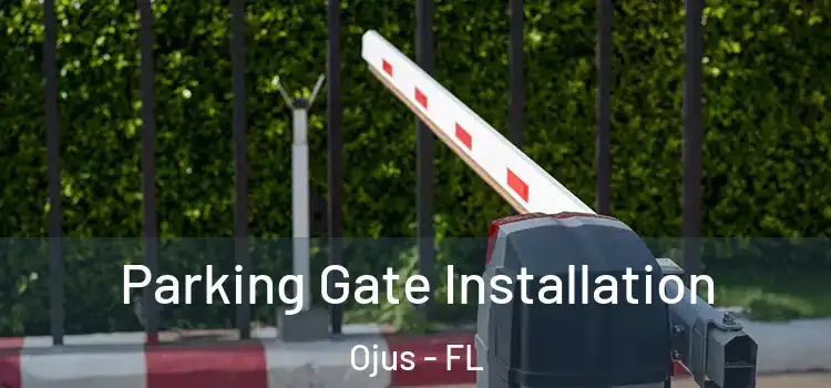 Parking Gate Installation Ojus - FL